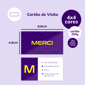 Cartão de Visita Papel Cartão 250g/m² 4,8x8,8 cm 4x4 Verniz Total Brilho Frente e Verso Corte Reto 