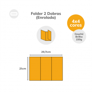 Folder 2 Dobras (Enrolada) Papel Couché Brilho 150g/m² 21x29,7 cm Aberto 4x4 Sem Revestimento 2 Dobras Enrolada 10,5x21 cm Fechado