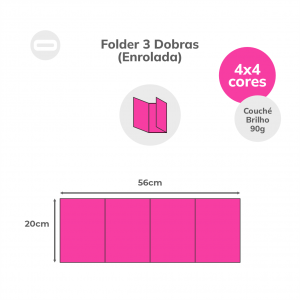 Folder 3 Dobras (Enrolada) Papel Couché Brilho 90g/m² 20x56 cm Aberto 4x4 Sem Revestimento 3 Dobras Enrolada 14x20 cm Fechado