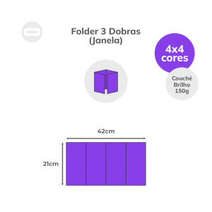 Folder 3 Dobras (Janela) Papel Couché Brilho 150g/m² 21x42 cm Aberto 4x4 Sem Revestimento 3 Dobras Janela 10,5x21 cm Fechado