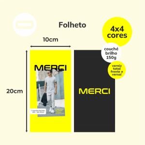 Folheto Papel Couché Brilho 150g/m² 10x20 cm 4x4 Verniz Total Brilho Frente e Verso Corte Reto 