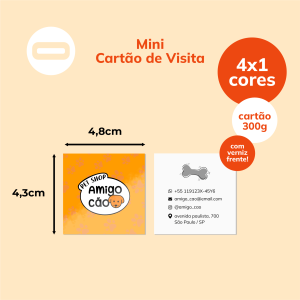 Mini Cartão de Visita Papel Cartão 300g/m² 4,3x4,8 cm 4x1 Verniz Total Brilho Frente Corte Reto 
