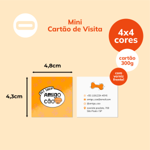 Mini Cartão de Visita Papel Cartão 300g/m² 4,3x4,8 cm 4x4 Verniz Total Brilho Frente Corte Reto 