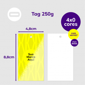 Tag Papel Cartão 250g/m² 4,8x8,8 cm 4x0 Verniz Total Brilho Frente Corte Reto / Furo de 4mm 